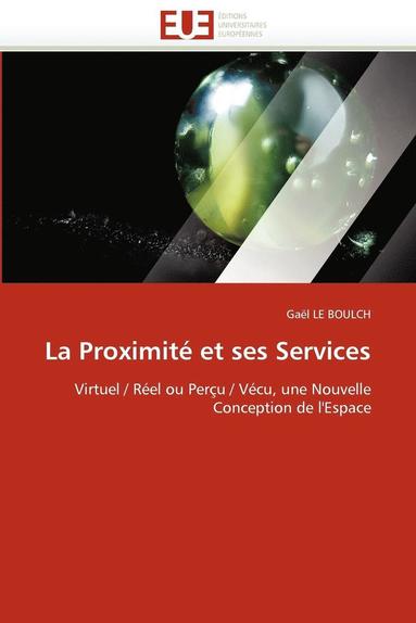 bokomslag La Proximit? Et Ses Services