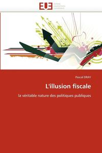 bokomslag L''illusion Fiscale