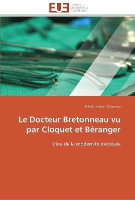 Le Docteur Bretonneau vu par Cloquet et Beranger 1