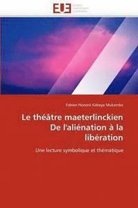 bokomslag théâtre maeterlinckien de l''aliénation à la libération