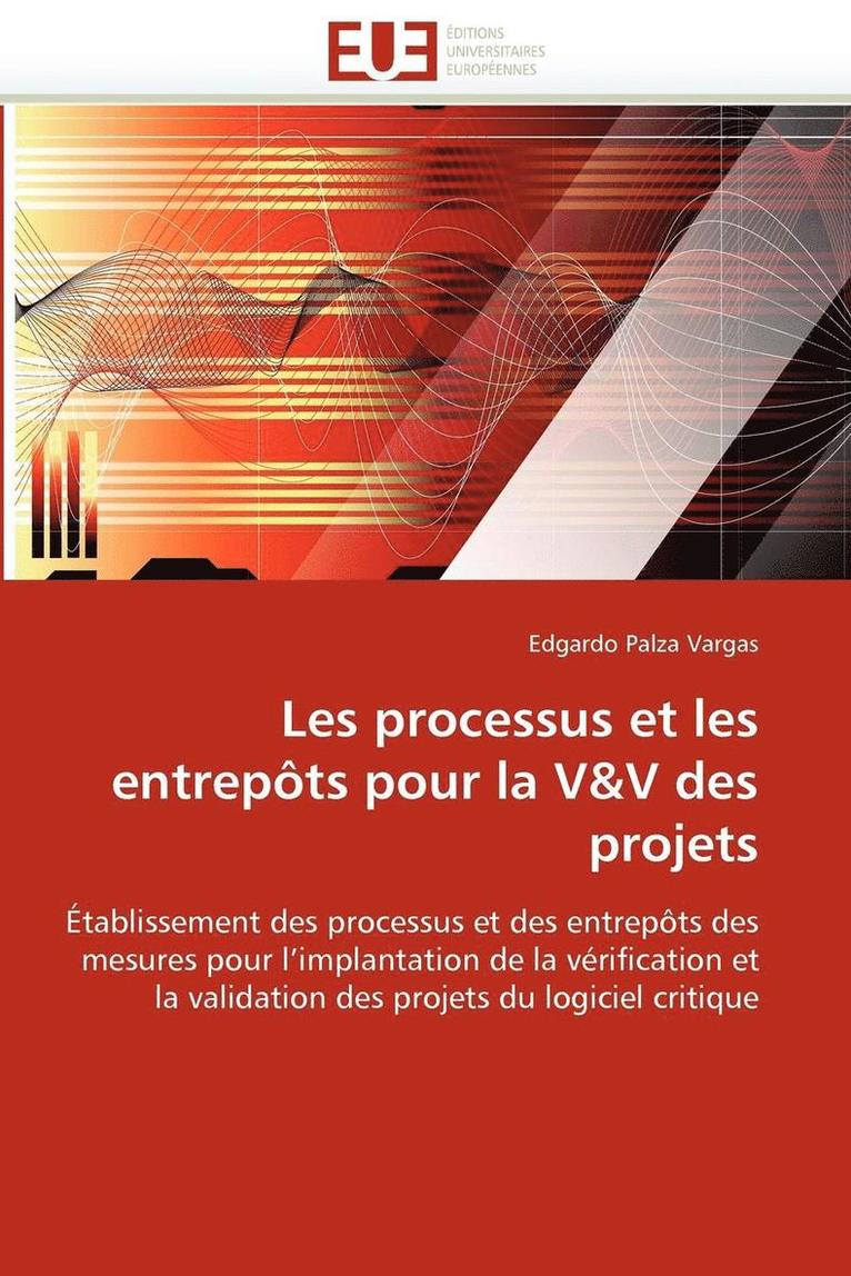 Les Processus Et Les Entrep ts Pour La V V Des Projets 1