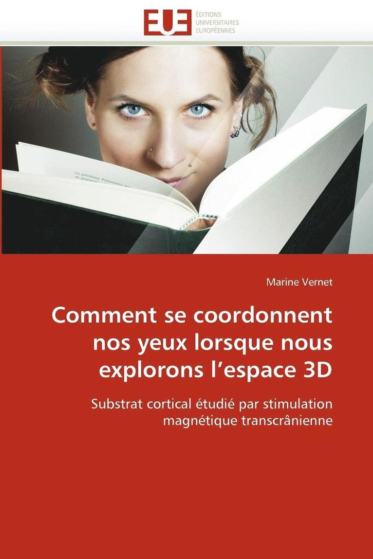 Comment Se Coordonnent Nos Yeux Lorsque Nous Explorons L Espace 3D 1