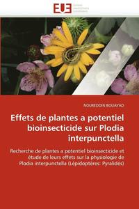 bokomslag Effets de Plantes a Potentiel Bioinsecticide Sur Plodia Interpunctella