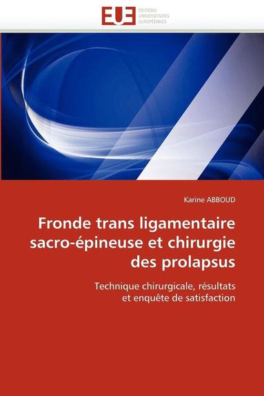 bokomslag Fronde trans ligamentaire sacro-épineuse et chirurgie des prolapsus