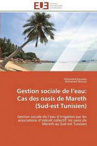 bokomslag Gestion Sociale de L Eau: Cas Des Oasis de Mareth (Sud-Est Tunisien)