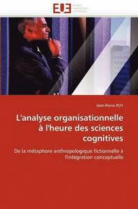 bokomslag L''analyse Organisationnelle   l''heure Des Sciences Cognitives
