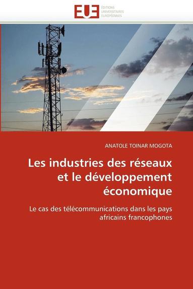 bokomslag Les Industries Des R seaux Et Le D veloppement  conomique