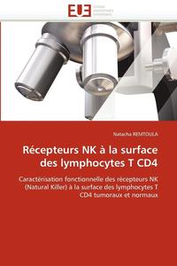 bokomslag R cepteurs NK   La Surface Des Lymphocytes T Cd4
