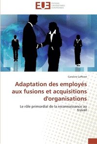 bokomslag Adaptation des employés aux fusions et acquisitions d'organisations