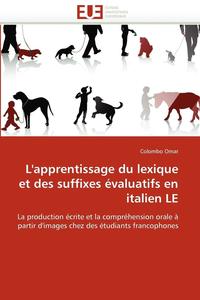 bokomslag L''apprentissage Du Lexique Et Des Suffixes  valuatifs En Italien Le