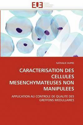 bokomslag Caracterisation Des Cellules Mesenchymateuses Non Manipulees