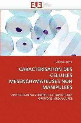 Dupre-N, TBD - Caracterisation des cellules mesenchymateuses non manipulees, Häftad