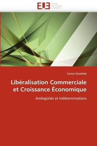 bokomslag Lib ralisation Commerciale Et Croissance  conomique