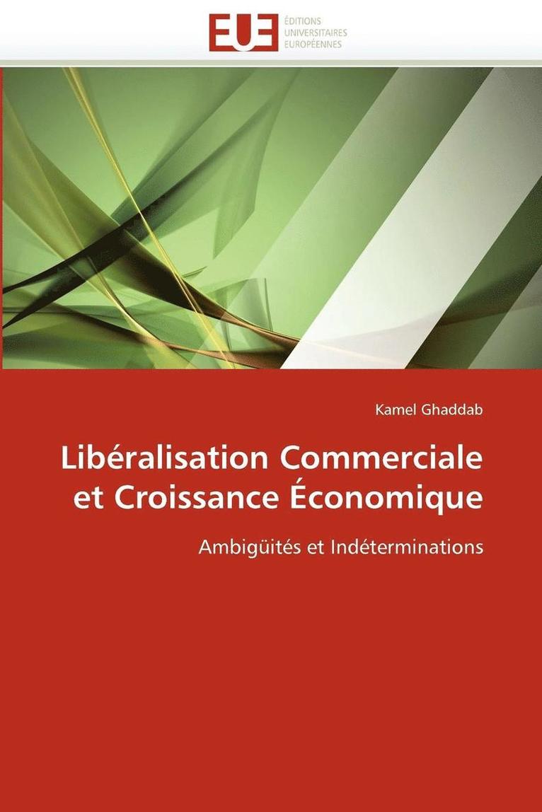 Ghaddab-K, GHADDAB-K, Kamel Ghaddab - Lib�ralisation Commerciale Et Croissance �conomique, Häftad
