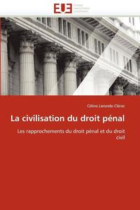 bokomslag La Civilisation Du Droit P nal