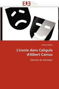 bokomslag L''ironie Dans Caligula d''albert Camus