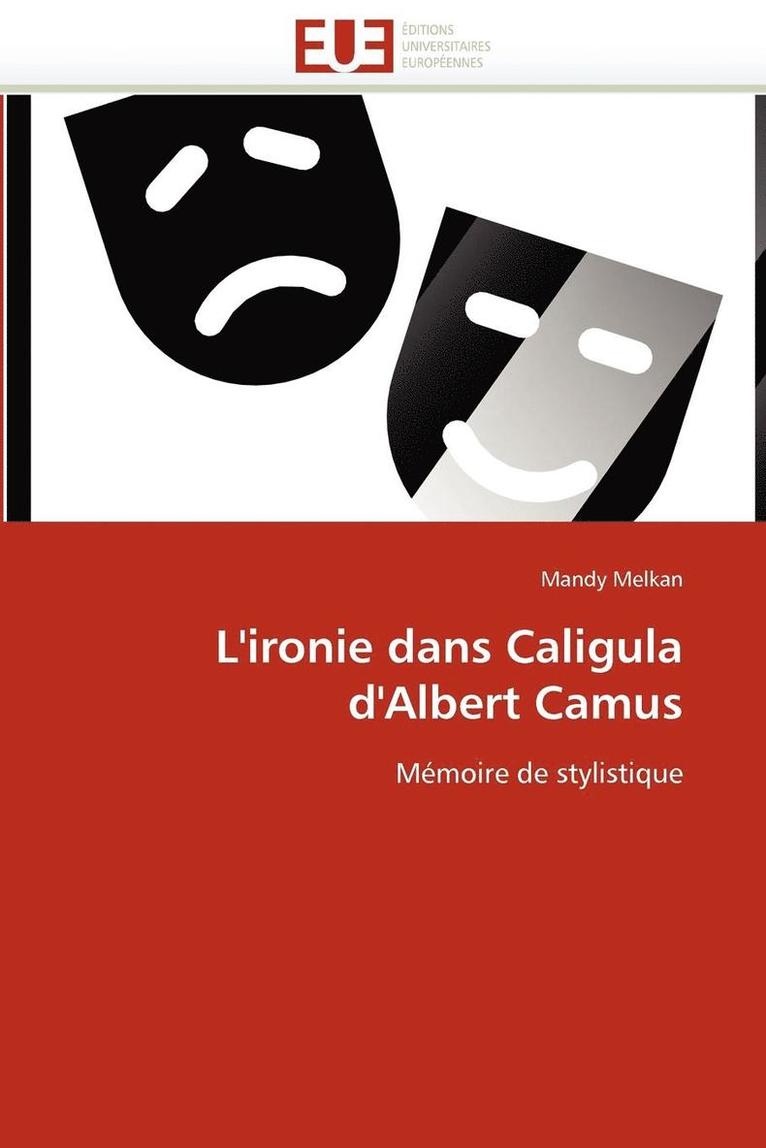 L''ironie Dans Caligula d''albert Camus 1