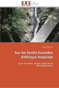 bokomslag Sur les forets humides d'afrique tropicale
