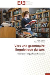 bokomslag Vers Une Grammaire Linguistique Du Turc