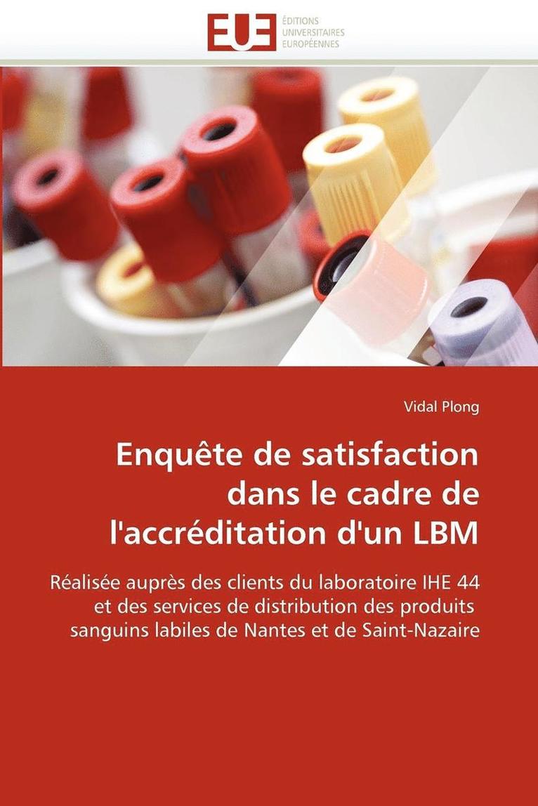 Enqu te de Satisfaction Dans Le Cadre de l''accr ditation d''un Lbm 1