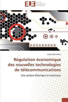 Regulation economique des nouvelles technologies de telecommunications 1