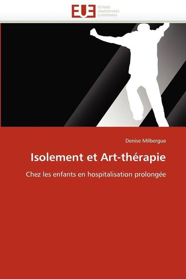 bokomslag Isolement Et Art-Th rapie