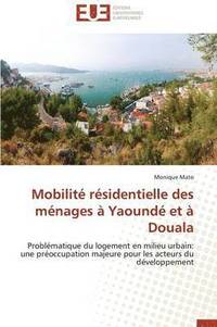 bokomslag Mobilit  R sidentielle Des M nages   Yaound  Et   Douala