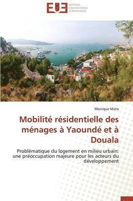 bokomslag Mobilit  R sidentielle Des M nages   Yaound  Et   Douala
