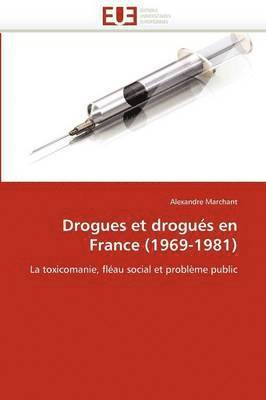 bokomslag Drogues Et Drogu?s En France (1969-1981)