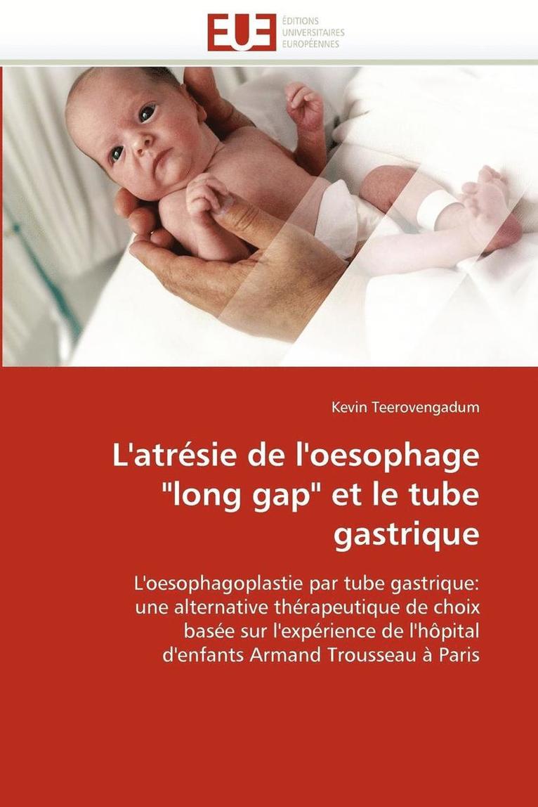 L''atr sie de l''oesophage 'long Gap' Et Le Tube Gastrique 1