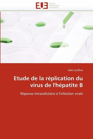 bokomslag Etude de la réplication du virus de l'hépatite b