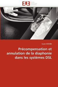 bokomslag Précompensation et annulation de la diaphonie dans les systèmes dsl
