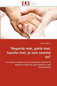 bokomslag "regarde Moi, Parle Moi, Touche Moi, Je Suis Comme Toi"