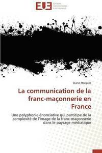 bokomslag La Communication de la Franc-Ma onnerie En France