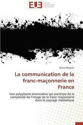 bokomslag La Communication de la Franc-Ma onnerie En France