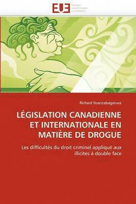 bokomslag L?gislation Canadienne Et Internationale En Mati?re de Drogue