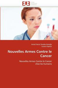 bokomslag Nouvelles armes contre le cancer
