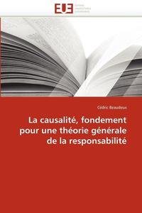 bokomslag La Causalit , Fondement Pour Une Th orie G n rale de la Responsabilit 