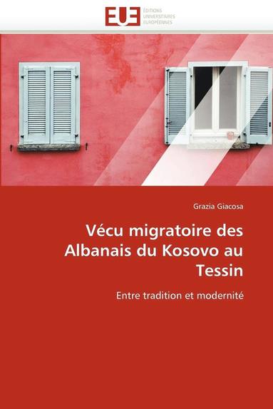 bokomslag V cu Migratoire Des Albanais Du Kosovo Au Tessin