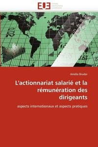bokomslag L''actionnariat Salari? Et La R?mun?ration Des Dirigeants
