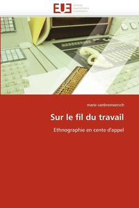 bokomslag Sur Le Fil Du Travail