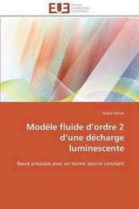 bokomslag Modèle fluide d ordre 2 d une décharge luminescente