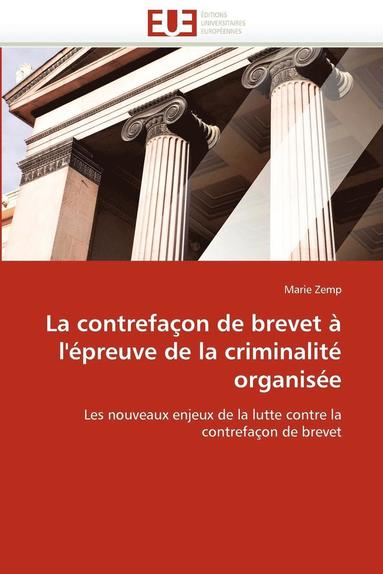 bokomslag La Contrefa on de Brevet   l'' preuve de la Criminalit  Organis e