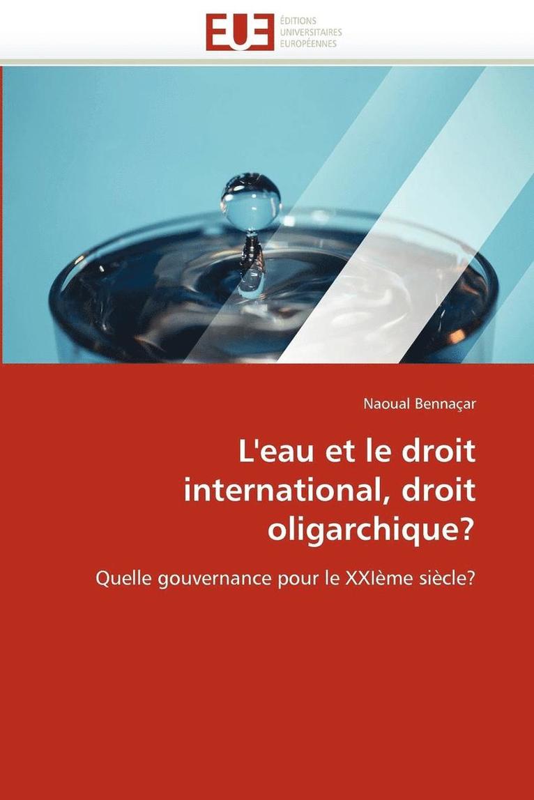 L'Eau Et Le Droit International, Droit Oligarchique? 1