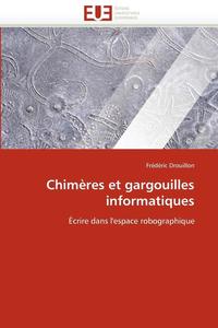 bokomslag Chimères et gargouilles informatiques