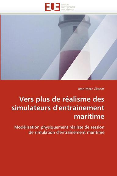 bokomslag Vers Plus de R?alisme Des Simulateurs d'Entra?nement Maritime