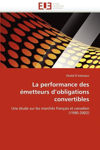 bokomslag La Performance Des  metteurs d''obligations Convertibles