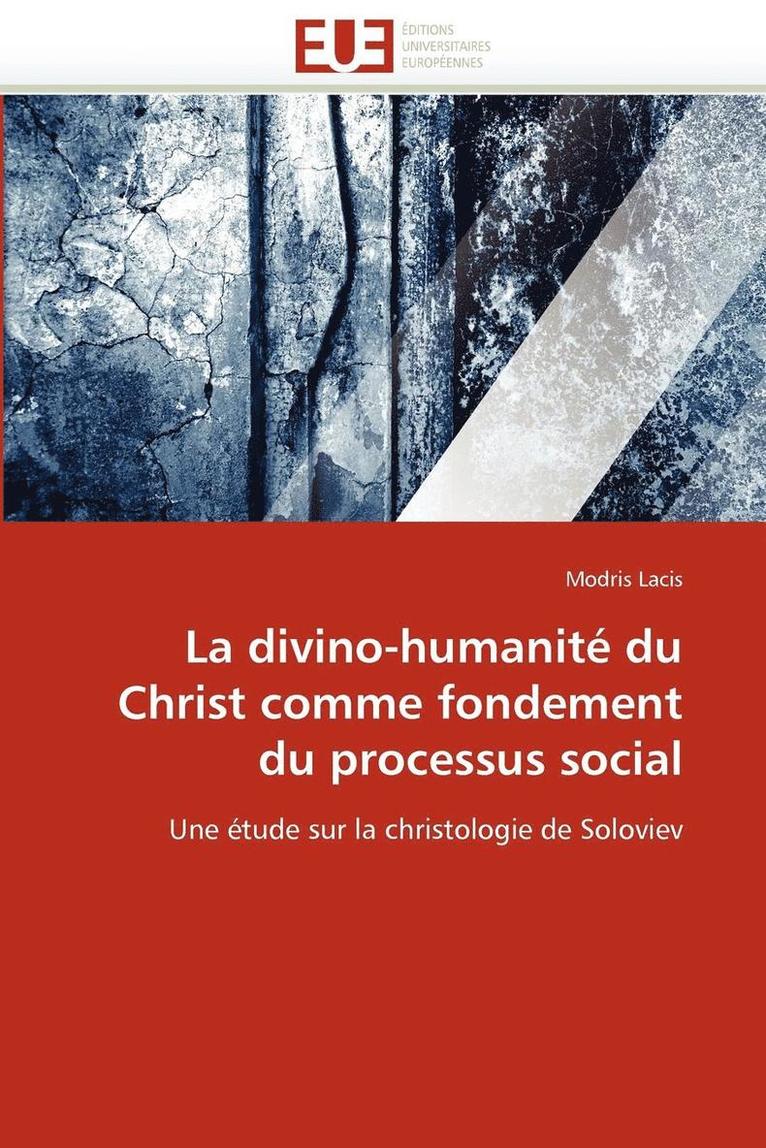 La Divino-Humanit  Du Christ Comme Fondement Du Processus Social 1