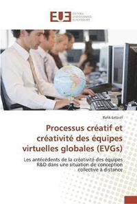bokomslag Processus creatif et creativite des equipes virtuelles globales (evgs)