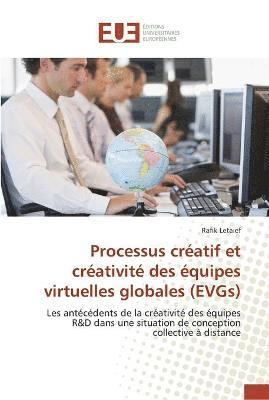 bokomslag Processus créatif et créativité des équipes virtuelles globales (evgs)